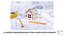 Agrandissement construction existante